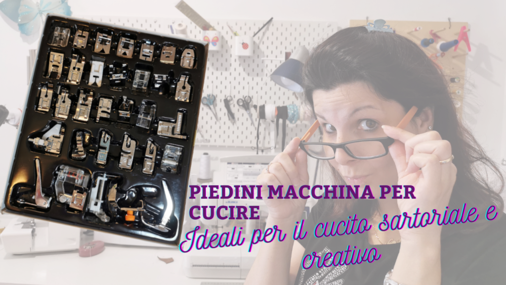 Piedini senza segreti : tutti i trucchetti  GUIDA all'uso dei piedini  della macchina per cucire 